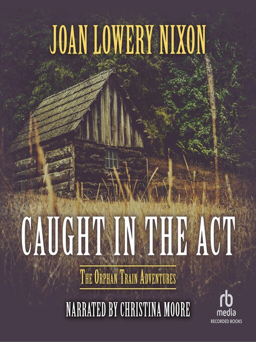 Title details for Caught in the Act by Joan Lowery Nixon - Available